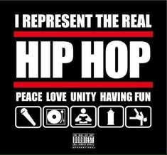 a black and white poster with the words hip hop peace love untying fun