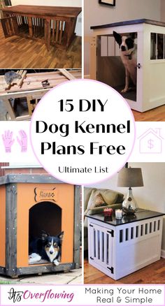 the ultimate diy dog kennel plans to make your home look like it has been built