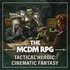 the mcddm rg - tactical heroic cinematic fantasy board game