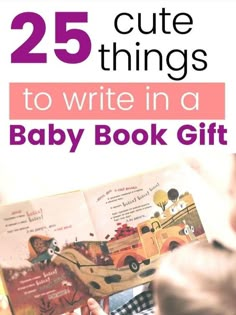 If you are wondering what to write in a baby shower book we have curated a list of personal inscriptions, children’s book quotes and quotes about reading. Any one of them will be a meaningful message for your baby book gift. What To Write In A Book For A Gift, Notes To Write In A Book As A Gift, Quotes To Write In A Book For A Gift, Gifting Books Quotes, Baby Book Messages Ideas, Things To Write In A Book For A Baby, Best Books For Baby Shower Gift, Baby Book Quotes, Notes To Baby In Book Messages