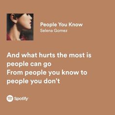 People You Know Selena Gomez Spotify, Personalidad Infj, Too Real, Rap Lyrics Quotes