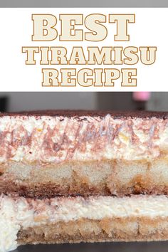 two pieces of cake sitting on top of each other with the words best tirami recipe