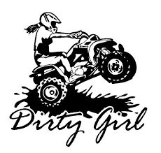 a person riding an atv with the words dirty girl on it