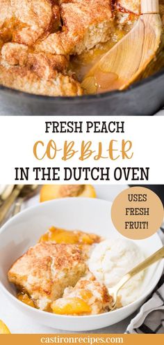 fresh peach cobbler in the dutch oven is an easy dessert that's ready to be eaten