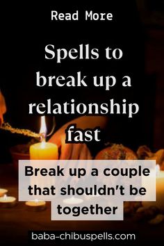 a person lighting a candle with the caption reads, spells to break up a relationship fast break up a couple that shouldn't be together