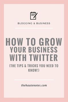 the words how to grow your business with twitterr and tricks you need to know