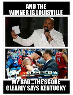 an image of a man speaking into a microphone with the caption that says, and the winner is louisville my bad - the score clearly says kentucky