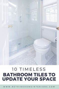 a white bathroom with the words 10 times bathroom tiles to update your space on it