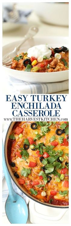 an easy turkey enchilada casserole recipe is shown