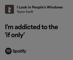 i look in people's windows taylor swift if i'm addicted to the left only