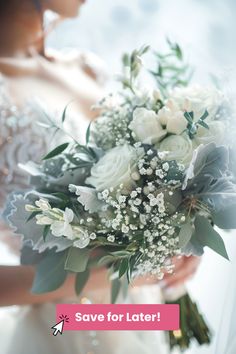 a bride holding a bouquet of white flowers and greenery with the words save for later