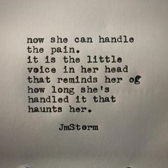 Pain ; I've endured so much of it how I thought he would cured me and he punch me in the heart -me Jm Storm, Jm Storm Quotes, Storm Quotes, Inside My Head, Lesson Quotes, Poetry Quotes, Pretty Words, Typewriter