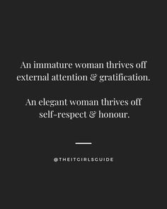 an image with the words, an immature woman tries off external attention & gratification