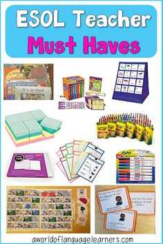 an esol teacher must haves for the classroom to use in their own language