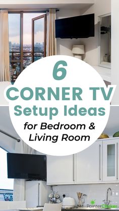 a living room and kitchen with the text 6 corner tv setup ideas for bedroom & living room