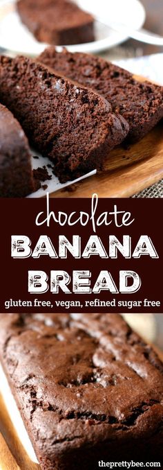 chocolate banana bread on a cutting board with the words, chocolate banana bread gluen free, vegan, refried sugar free