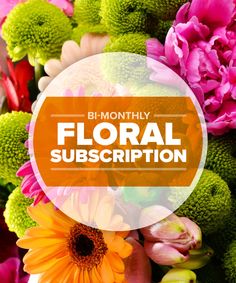 colorful flowers with the words blooming floral subscription over it's image