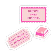 two pink stickers with the words just one more charter and an anti - social book club