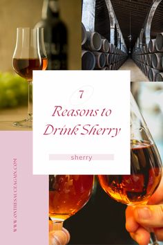 two glasses of wine with the words, 7 reasons to drink story sheryly