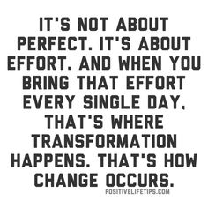 a quote that reads it's not about perfect it's about effort and when you