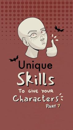 an advertisement for unique skills to give your characters part 7