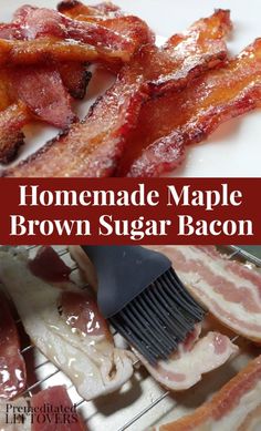 homemade maple brown sugar bacon on a white plate with text overlay that reads homemade maple brown sugar bacon