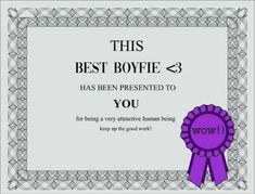 an award certificate with a purple ribbon and the words best boyfriend awards has been presented to you