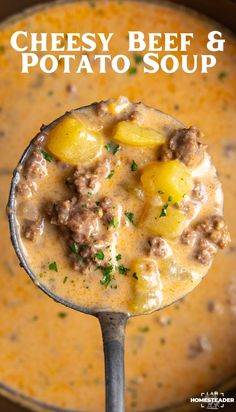 a ladle full of cheese beef and potato soup with the title text above it