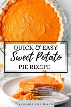 a slice of sweet potato pie on a white plate with the text quick and easy sweet potato pie recipe