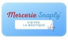 the logo for mercerie snappy's visiter la boutique