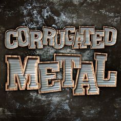 the words corrogated metal are made out of wooden letters on a black background