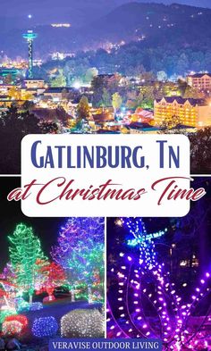 christmas time in gatlinburg, tn with the words at christmas time on it