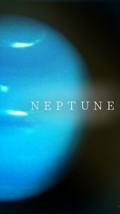 an image of a blue planet with the words neptune on it