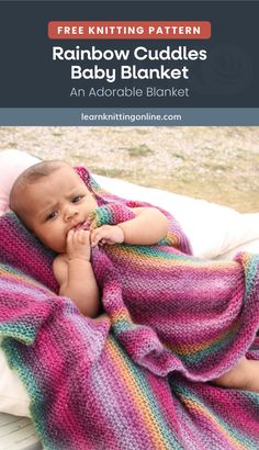 a baby wrapped in a rainbow crochet blanket with text overlay that reads, free knitting pattern rainbow cuddles baby blanket an adorable blanket