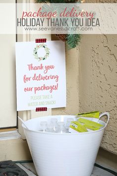 a bucket filled with personal care items sitting next to a sign that says thank you for delivering our packages