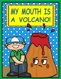 a boy standing next to a volcano with the words, my mouth is a volcano