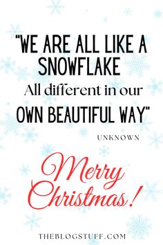 Inspirational Christmas quote with the message "We are all like a snowflake, all different in our own beautiful way" and "Merry Christmas!" in red script, set against a snowy background with blue snowflakes. Christmas Motivational Quotes, Funny Holiday Quotes, Christmas Quotes Aesthetic, Quotes About Christmas, Christmas Quotes And Sayings, Holiday Quotes Christmas, Holiday Quotes Funny