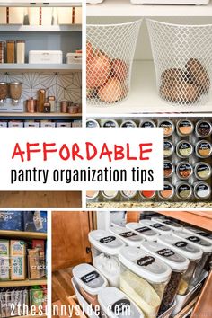 organized pantry organization tips with text overlay that reads, afforable pantry organization tips