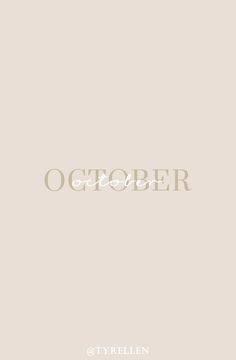 the words october written in white on a beige background