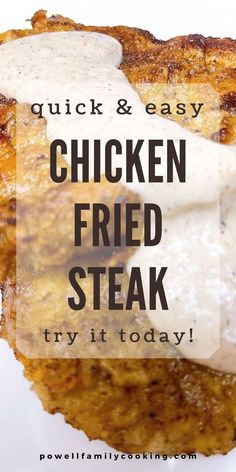 chicken fried steak on a white plate with text overlay reading quick and easy chicken fried steak try it today