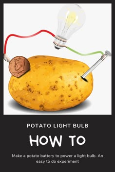 a potato with a light bulb attached to it's head and the caption reads, potato light bulb how to make a potato battery to power a lightbulb