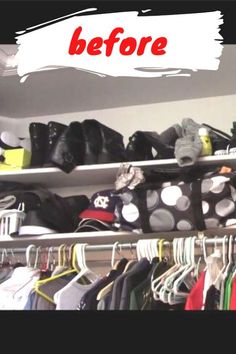 a closet filled with lots of clothes and shoes next to a white sign that says before