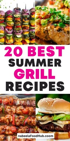 the top 20 best summer grill recipes for barbecues, burgers and other foods