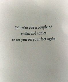 an old typewriter with the words it'll take you a couple of vodka and tonics to set you on your feet again