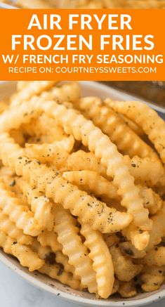 air fryer frozen fries in a bowl with text overlay