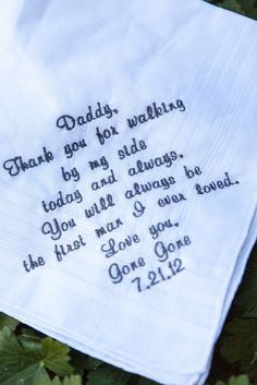 a white handkerchief with the words daddy, thank you for walking