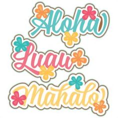 the words aloha luau matas are in different colors and font styles