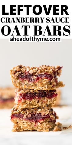 three oat bars stacked on top of each other with the words leftover cranberry sauce oat bars