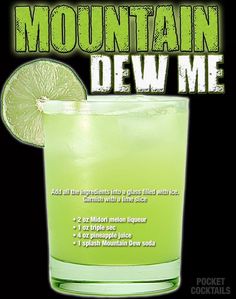 a green drink with lime in it and the words mountain dew me on top of it