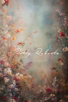 a painting with flowers on it and the words patty roberts photography written in white letters